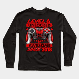 Level 6 Unlocked Awesome Since 2018 6Th Birthday Gaming Long Sleeve T-Shirt